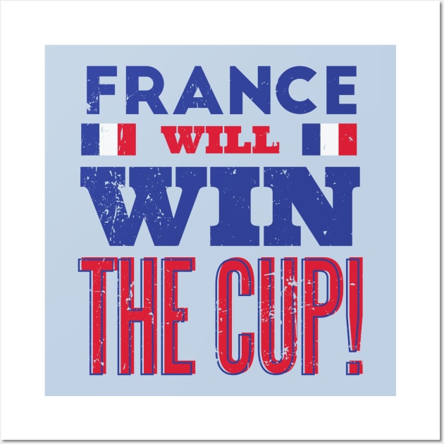 France Will Win the Cup Wall Art by SLAG_Creative